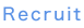 Recruit